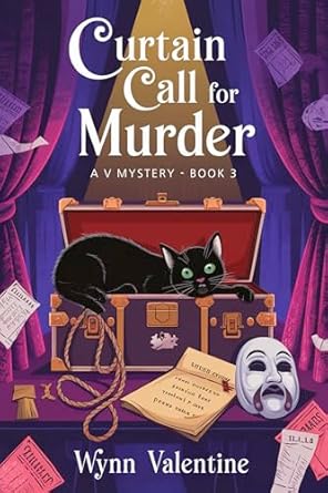 Curtain Call for Murder: A literary cozy mystery with death in the footnotes and a killer in the wings. (The V Mysteries Book 3)