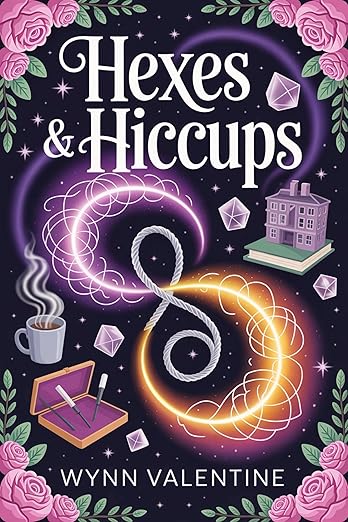 Hexes & Hiccups: A Fake Love Meets Real Magic Romantic Comedy