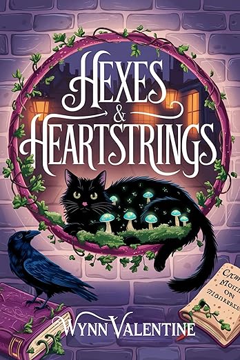 Hexes and Heartstrings: A Cozy Romantasy with Accidental Soul-Bonds, Enemies-to-Lovers Sparks, and Small-Town Magic (The Familiar Arrangement Book 1)