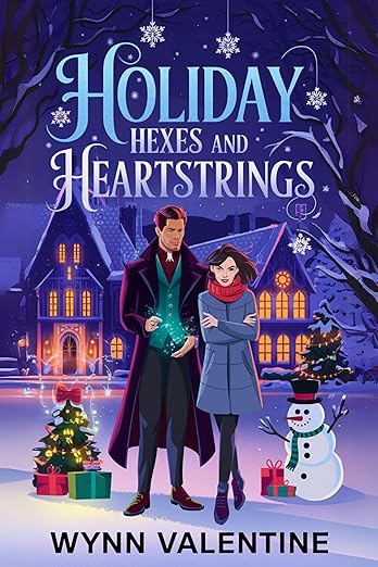 Holiday Hexes and Heartstrings: A Paranormal Holiday Romcom with a Cursed Spellcaster and Festive Chaos