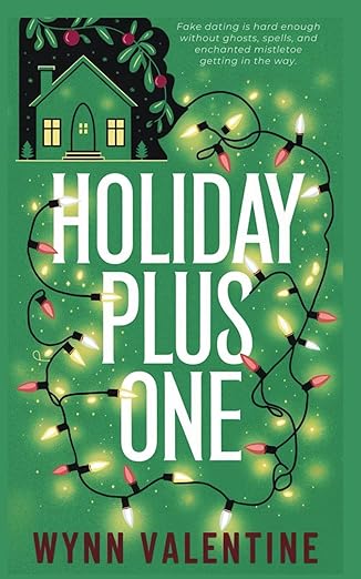 Holiday Plus One: A Paranormal Christmas Rom-Com with Magic, Mistletoe, and Holiday Chaos