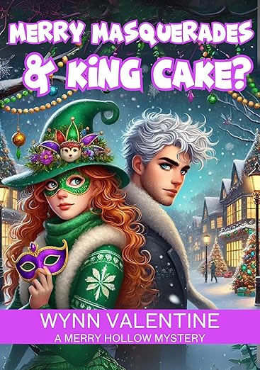 Merry Masquerades & King Cake? (Merry Hollow Mysteries Book 8)