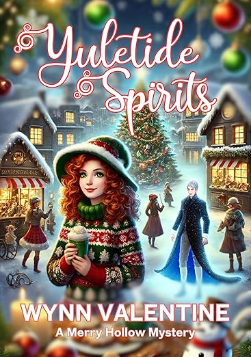 Yuletide Spirits: A Merry Hollow Mystery (Merry Hollow Mysteries Book 1)